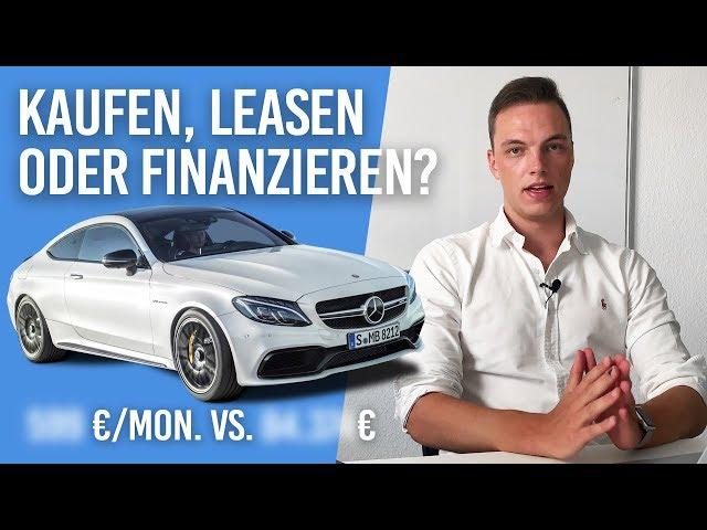 Auto Kaufen, Leasen oder Finanzieren? Das ist besser inkl. Beispielrechnung