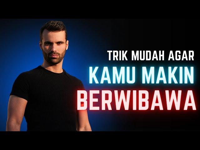 2 Trik super gampang wajib kamu punya biar lebih berwibawa dan berkharisma