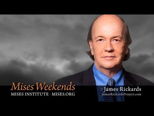 James Rickards : End Game for the Global Economy