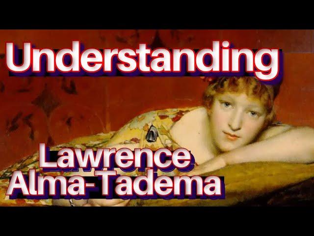 Sir Lawrence Alma-Tadema  Poet / Painting Artist of Roses Tutorial Art History Documentary Lesson