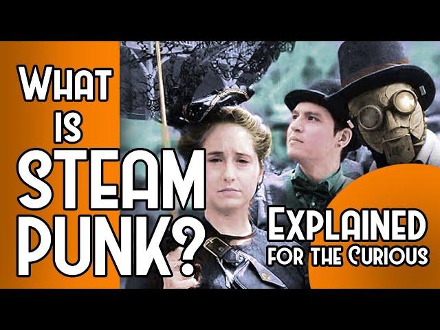 What is Steampunk? Fiction to Subculture | Explained for the Curious