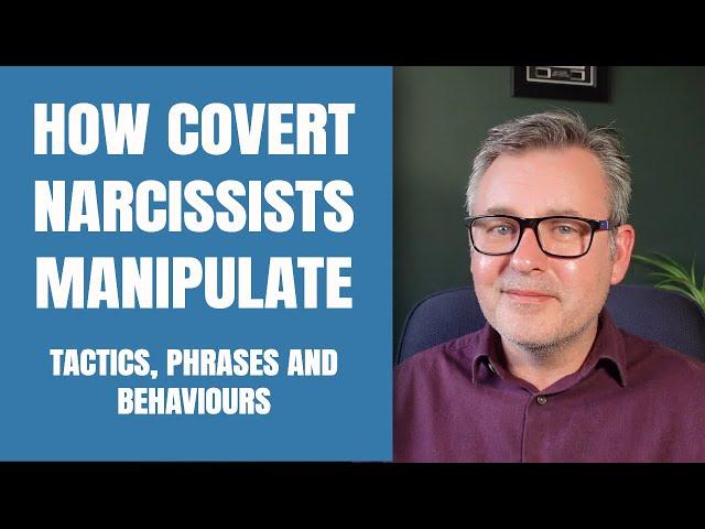 How Covert Narcissists Manipulate