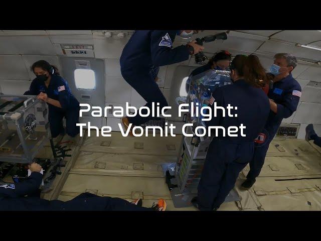 The Vomit Comet: The Parabolic Flight Experience