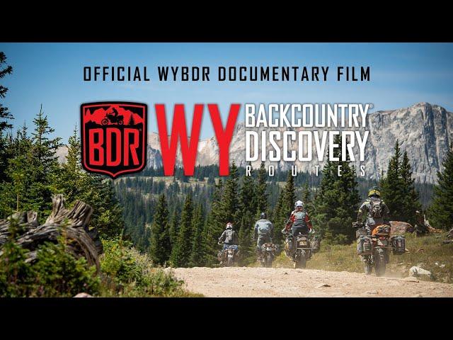 Wyoming Backcountry Discovery Route Documentary Film (WYBDR)