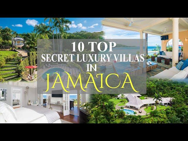 10 TOP SECRET LUXURY VILLAS IN JAMAICA