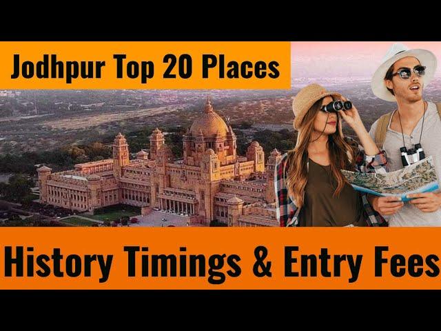 Explore Jodhpur: Top 20 Must-Visit Tourist Places | Travel Guide to History, Timings & Entry Fees!