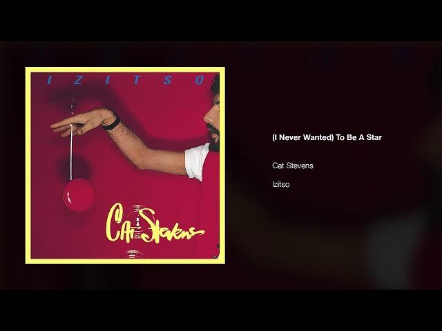 Yusuf / Cat Stevens – (I Never Wanted) To Be A Star | IZITSO
