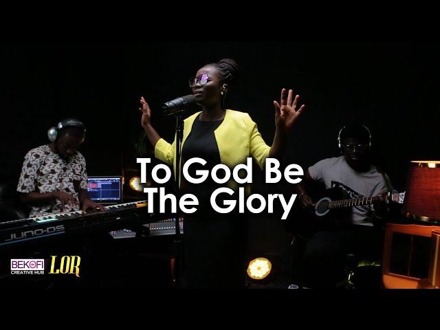 To God Be The Glory - Lor