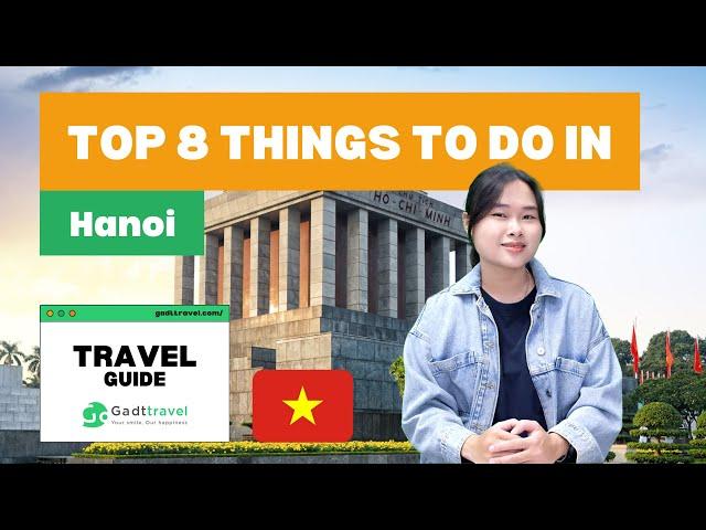 Top 8 Things To Do in HANOI | Travel Guide Vietnam