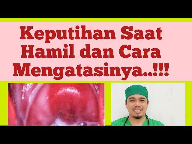 Keputihan Saat Hamil /  Penyebab dan Cara mengatasi Keputihan Saat Hamil