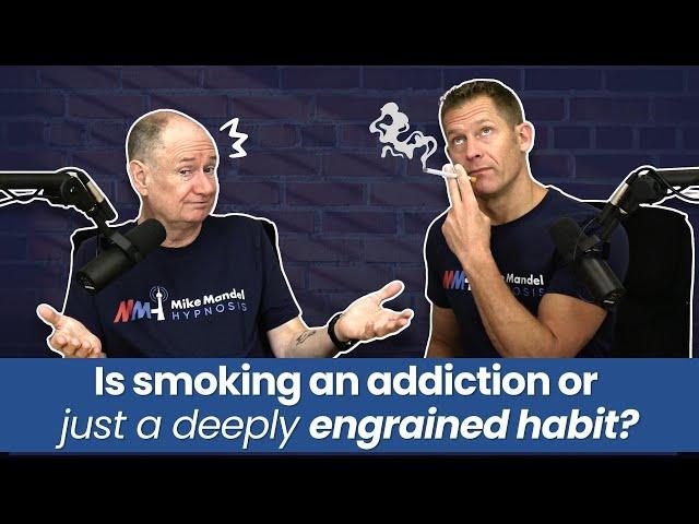 Hypnosis – Is Smoking an Addiction or Just a Habit?