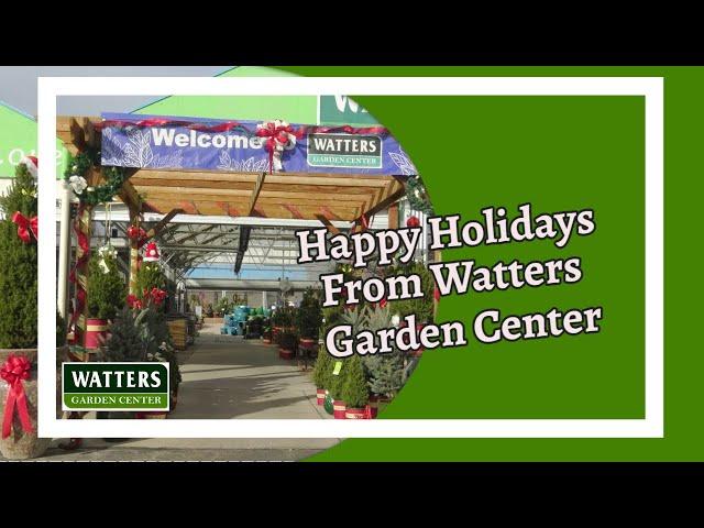 Happy Holidays from Watters Garden Center