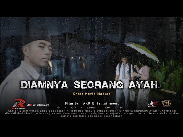 Short Movie Madura | DIAMNYA SEORANG AYAH | drama madura terbaru - AKR Entertainment