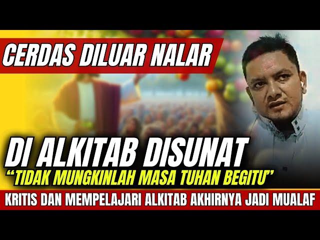 KRITIS..!!! PRIA INI PELAJARI BIBLE BERUJUNG MASUK ISLAM | KISAH MUALAF