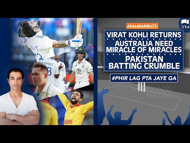 Virat Kohli Returns | Australia Need Miracle of Miracles | Pakistan Batting Crumble | Salman Butt