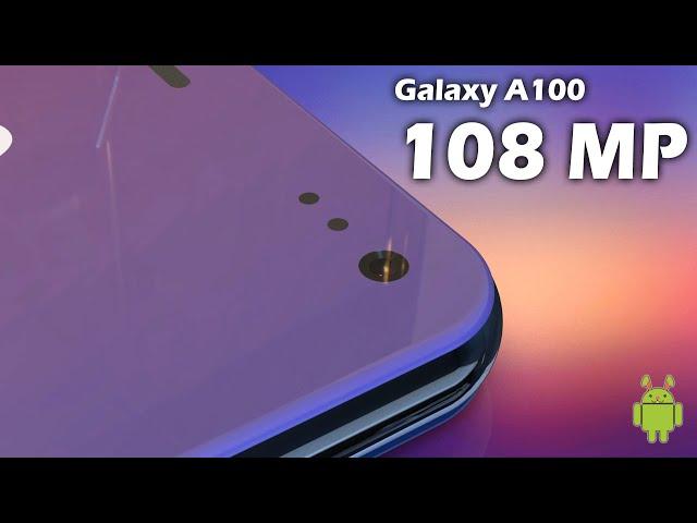 Samsung Galaxy A100 - 108MP Camera, Specs, Display, RAM, Battery