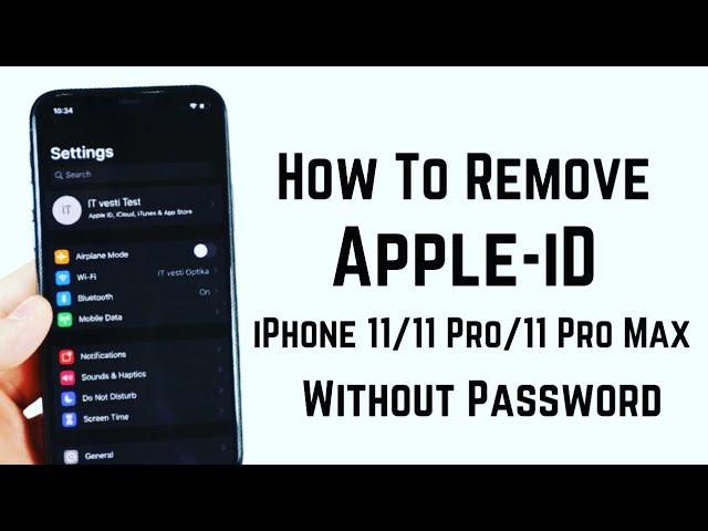 How To Remove Apple iD From iPhone 11/11Pro/11Pro Max Without Password & Computer