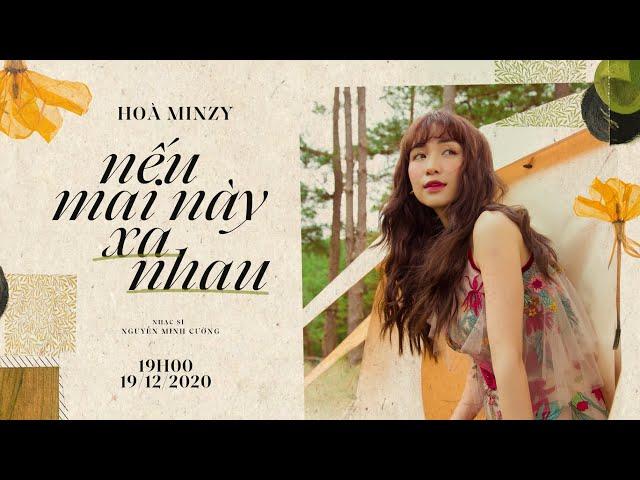 Nếu Mai Này Xa Nhau - Hòa Minzy | St: Nguyễn Minh Cường