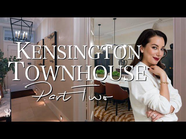 HOUSE TOUR PART 2 | LUXURY KENSINGTON TOWNHOUSE | INTERIOR DESIGN | Behind the Design