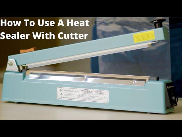 How To Use A Heat Sealer With A Cutter