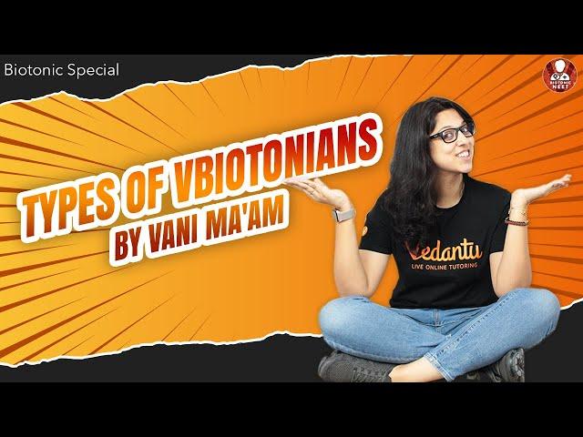 Types of Vbiotonians By Vani Ma'am | Sunday Special | Vedantu Biotonic for NEET