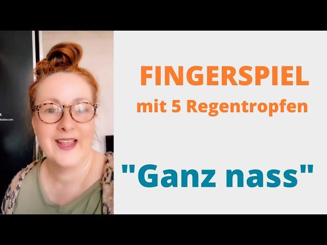 "GANZ NASS" - Fingerspiel Kindergarten