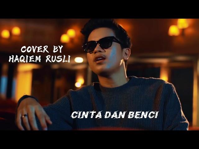 Cinta Dan Benci - Geisha (Cover By Haqiem Rusli)