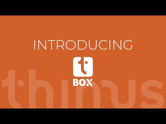 Thimus introducing T-BOX