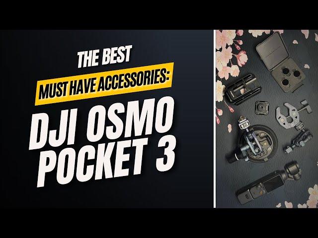 DJI Osmo Pocket 3 | Must Have Accessories in 2024