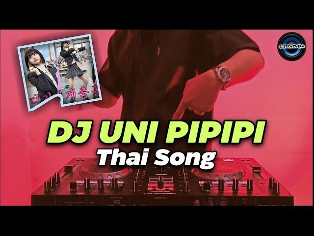 DJ UNI IPI IPI THAI SONG REMIX TIKTOK VIRAL TERBARU 2020