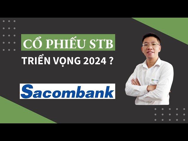 Cổ phiếu STB - triển vọng 2024 ?