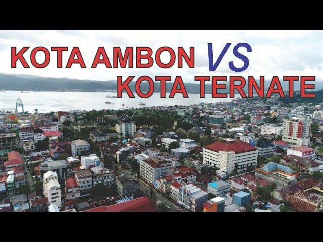 Kota Ambon Vs Kota Ternate, Ibukota Provinsi dan Kota Terbesar di Maluku dan Maluku Utara