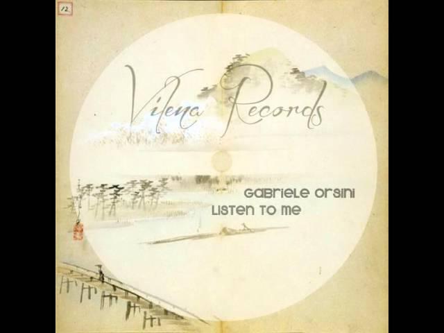 Gabriele Orsini - Listen To Me (Original Mix) - Vilena Records