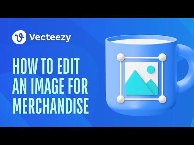 How To Edit An Image For Merchandise