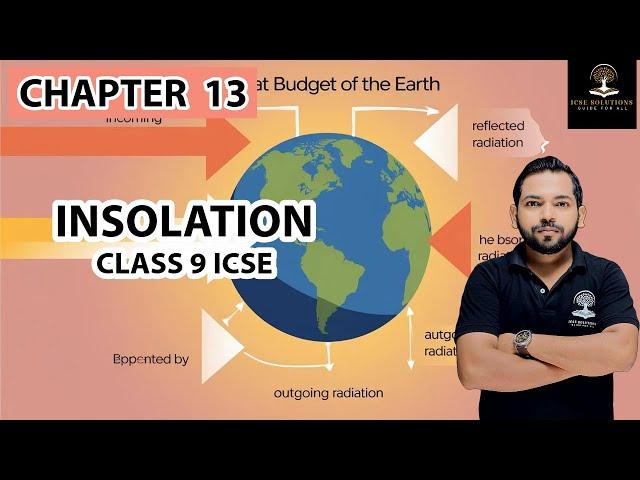 INSOLATION CHAPTER 13 CLASS 9  GEOGRAPHY EXPLANATION