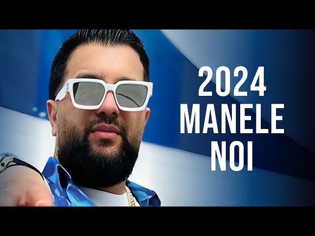 Muzica Noua Manele 2024  Mix Manele Noi 2024  Colaj Manele 2024 Cele Mai Noi