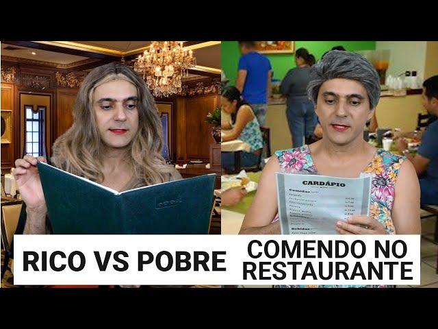 Rico vs Pobre - Comendo no Restaurante