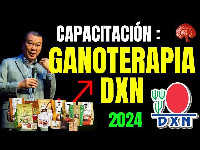 GANOTERAPIA DXN y el Porque de su IMPORTANCIA  2024 ? Spirulina y Ganoderma | Dxn Mundial