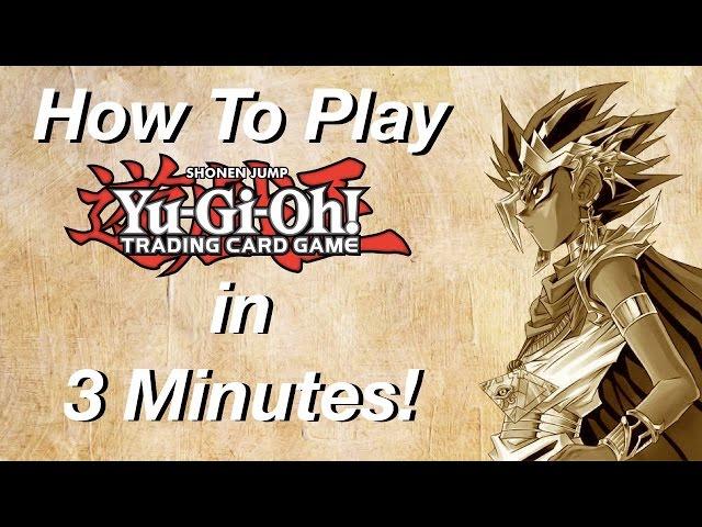 How To Play Yu-Gi-Oh in 3 Minutes!