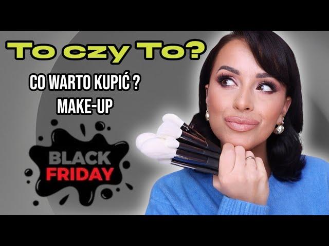 TO czy TO? Czyli co kupić na BLACK FRIDAY moi ulubieńcy