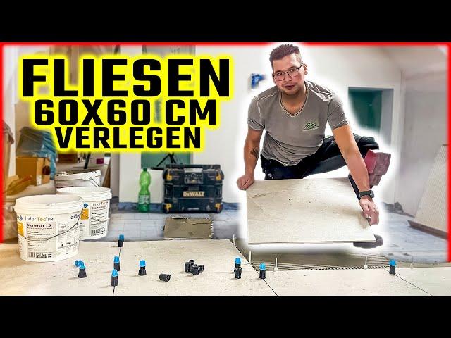 FLIESEN VERLEGEN - Feinsteinzeug 60X60cm mit Nivelliersystem verlegen! | Home Build Solution