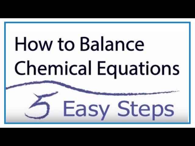 How to Balance Chemical Equations in 5 Easy Steps: Balancing Equations Tutorial