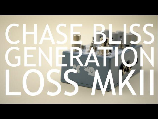 Chase Bliss Generation Loss MKII Review (with Synthesizers)