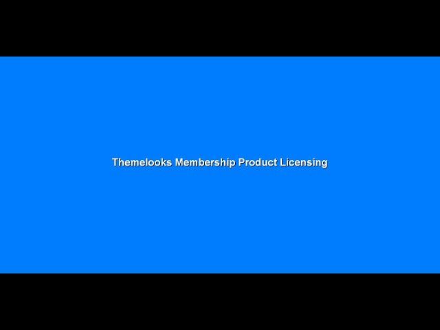 ThemeLooks Membership Product Licensing