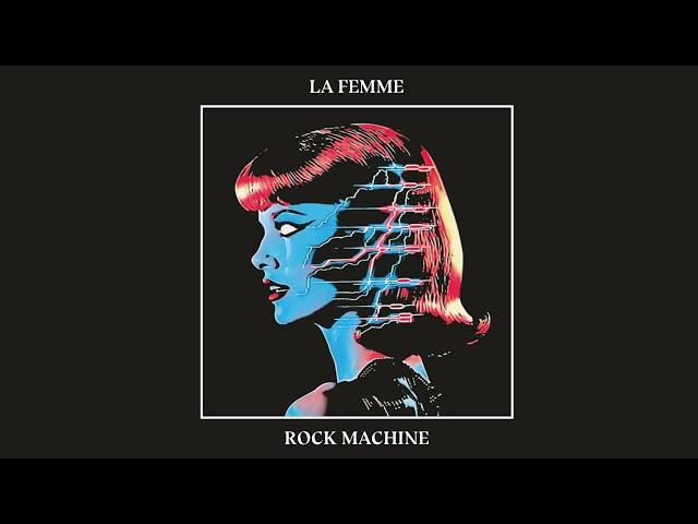 La Femme - Rock Machine (Full Album)