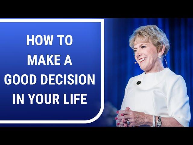 How to Make a Good Decision in Your Life | Mary Morrissey - Life & Transformation