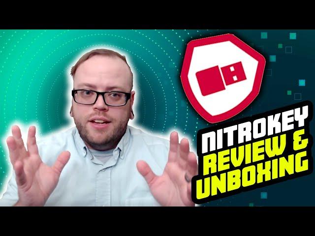 Nitrokey Review & Unboxing