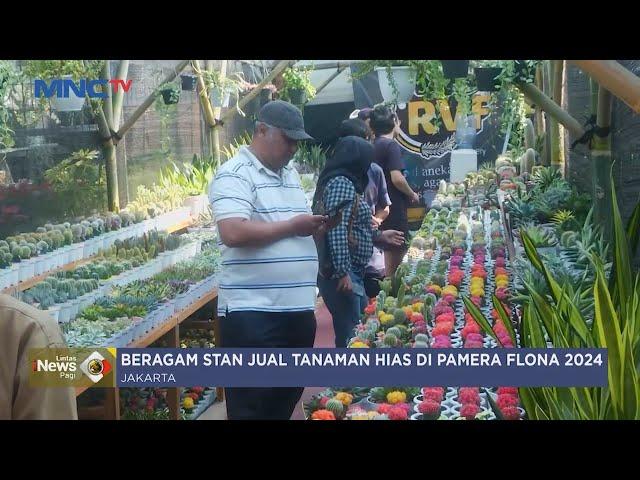 Beragam Stan Jual Tanaman Hias di Pameran Flona 2024 - LIP 14/07