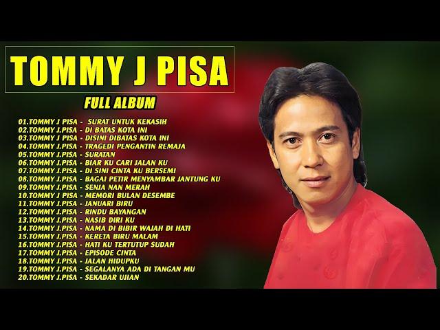 Lagu Nostalgia Tommy J Pisa Full Album - Surat Untuk Kekasih , Di Batas Kota Ini , Suratan