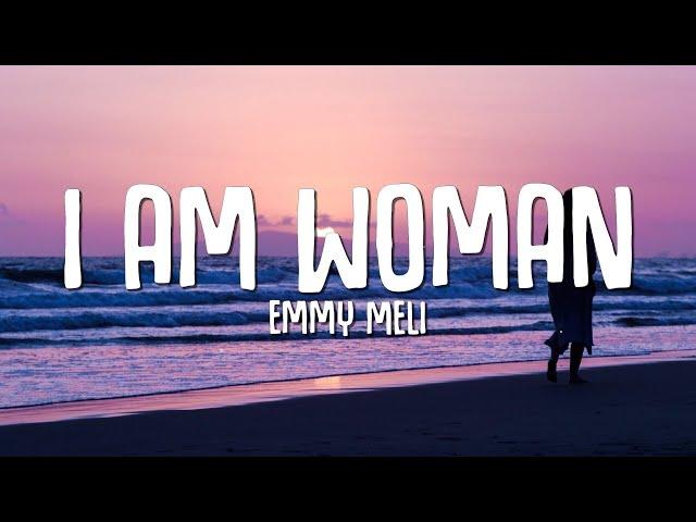 Emmy Meli - I AM WOMAN (Lyrics)